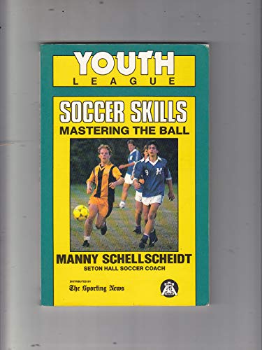 Stock image for Youth League Soccer Skills: Mastering the Ball for sale by ThriftBooks-Dallas