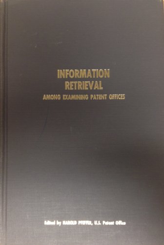 9780876711477: Information Retrieval Among Examining Patent Offices: 4th Annual Meeting, Washington 1964