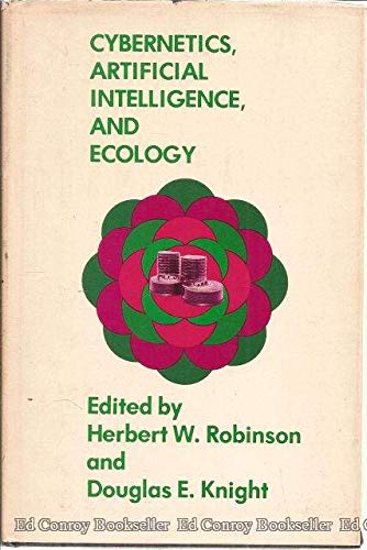 9780876711675: Cybernetics, artificial intelligence, and ecology: Proceedings of the fourth Annual Symposium of the American Society for Cybernetics, [Washington, D.C., 1970]