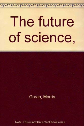 Beispielbild fr The Future of Science zum Verkauf von Better World Books