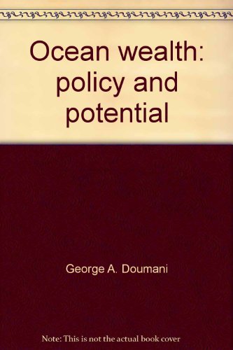 Stock image for Ocean Wealth:Policy and Potential. for sale by Eryops Books