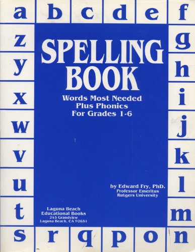 Stock image for Spelling Book: Words Most Needed, Plus Phonics, for Grades One to Six for sale by ThriftBooks-Dallas