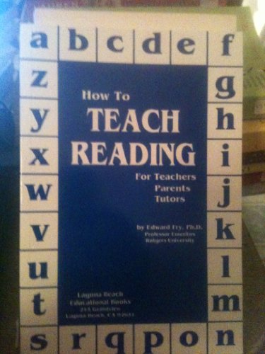 Stock image for How to Teach Reading : For Teachers, Parents, Tutors for sale by Better World Books