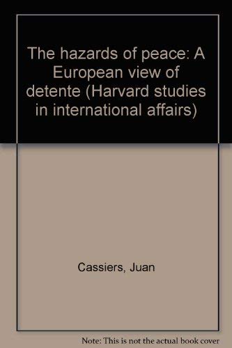 Beispielbild fr The hazards of peace: A European view of detente (Harvard studies in international affairs,No. 34) zum Verkauf von Zubal-Books, Since 1961