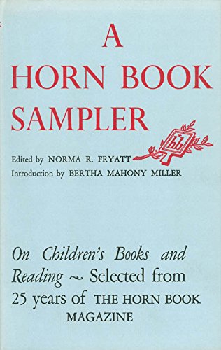 Stock image for A Horn Book Sampler, On Children's Books and Reading, Selected from 25 years of The Horn Book Magazine for sale by ThriftBooks-Atlanta