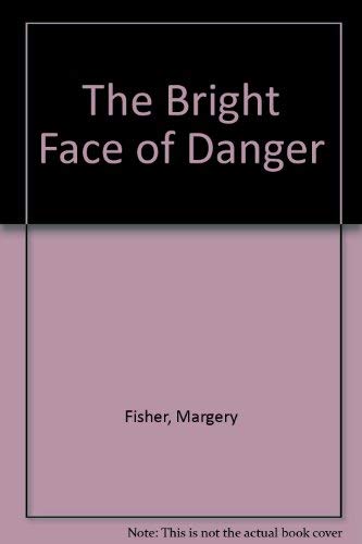 Beispielbild fr Bright Face of Danger : An Exploration of the Adventure Story zum Verkauf von Better World Books