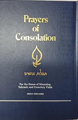 Imagen de archivo de Prayers of Consolation for the House of Mourning, Yahrzeit and Cemetry Visits a la venta por Wonder Book