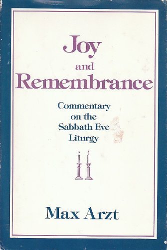 Imagen de archivo de Joy and Remembrance: Commentary on the Sabbath Eve Liturgy. a la venta por Henry Hollander, Bookseller