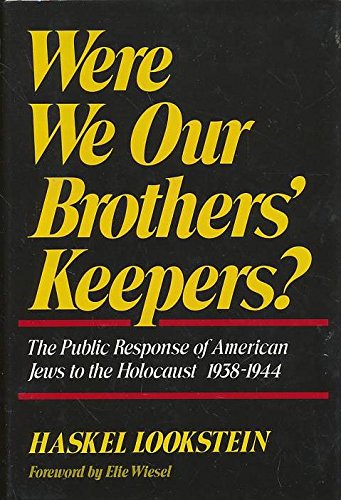 9780876771488: Were We Our Brothers' Keepers?: The Public Response of American Jews to the Holocaust, 1938-1944