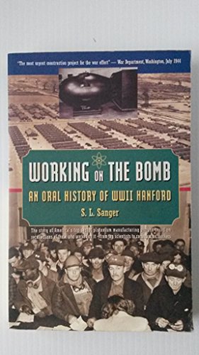 Beispielbild fr Working on the Bomb: An Oral History of WWII Hanford zum Verkauf von Books From California