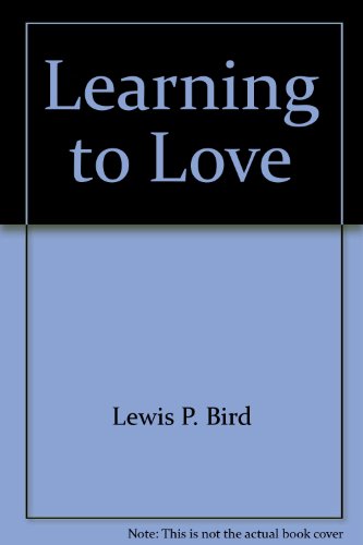 Imagen de archivo de Learning to Love: A Guide to Sex Education Through the Church a la venta por ThriftBooks-Dallas
