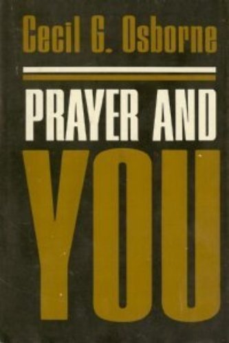 Prayer and You (9780876803660) by Cecil G. Osborne