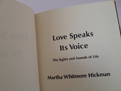 Beispielbild fr Love speaks its voice: The sights and sounds of life zum Verkauf von Wonder Book