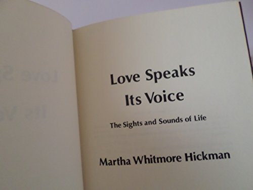 Imagen de archivo de Love speaks its voice: The sights and sounds of life a la venta por Wonder Book