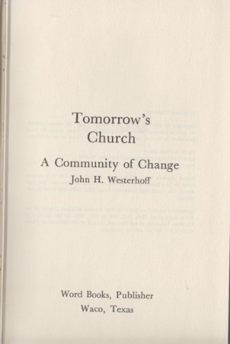 Beispielbild fr Tomorrow's church: A community of change zum Verkauf von Wonder Book