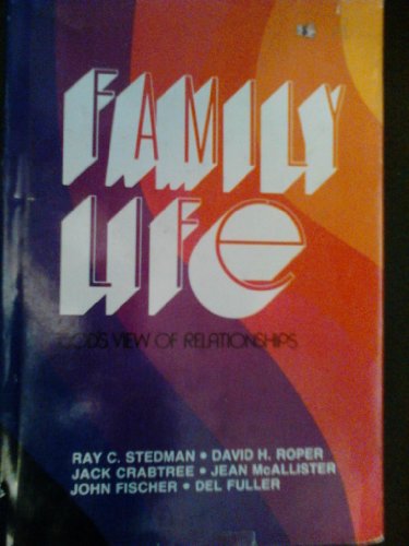 Stock image for Family life: God's view of relationships (Discovery books) for sale by ThriftBooks-Dallas