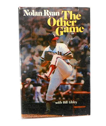 9780876804575: The Other Game by Nolan Ryan (1977-08-02)