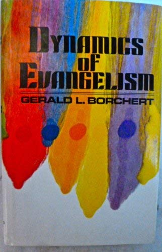 Imagen de archivo de Dynamics of Evangelism a la venta por Lighthouse Books and Gifts