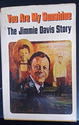 Stock image for You are my sunshine: The Jimmie Davis story : an affectionate biography for sale by HPB-Emerald