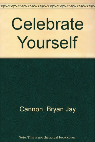 Beispielbild fr Celebrate Yourself : The Secret to a Life of Hope and Joy zum Verkauf von Better World Books