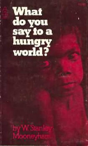 Stock image for What Do you Say to a Hungry World? for sale by Redux Books