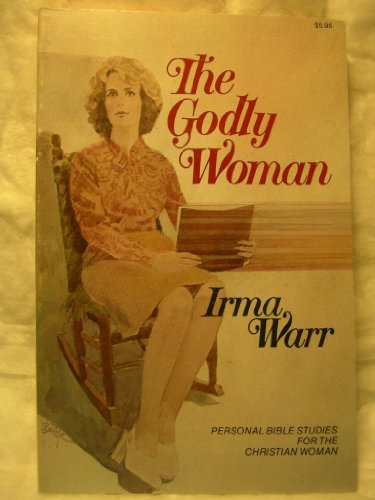 Imagen de archivo de The Godly Woman: Personal Bible Studies for the Christian Woman a la venta por SecondSale