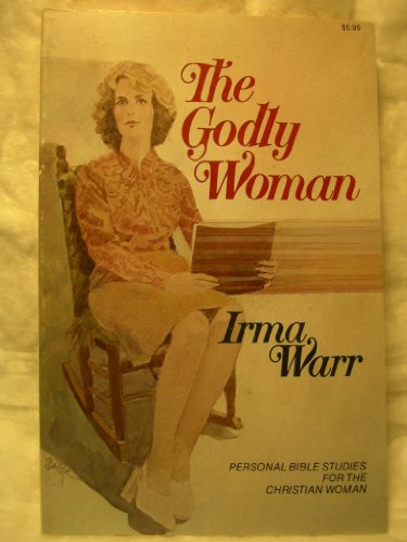 9780876808191: Title: The Godly Woman Personal Bible Studies for the Chr