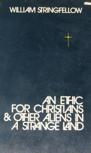 Beispielbild fr An Ethic for Christians and Other Aliens in a Strange Land zum Verkauf von Better World Books