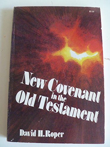 Stock image for The New Covenant in the Old Testament for sale by Better World Books