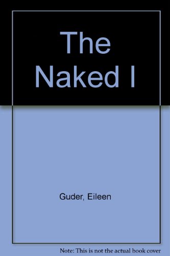 Beispielbild fr The Naked I zum Verkauf von Once Upon A Time Books