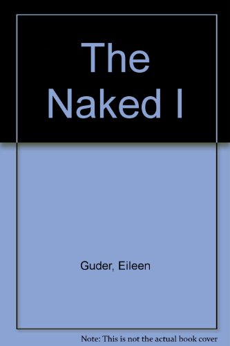 Stock image for The Naked I for sale by Christian Book Store