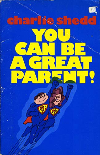 Beispielbild fr You Can Be a Great Parent! zum Verkauf von Wonder Book