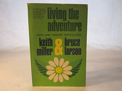 Stock image for Living the Adventure: Faith and "Hidden" Difficulties for sale by SecondSale