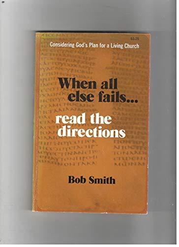 When All Else Fails Read the Directions (9780876809853) by Bob Smith