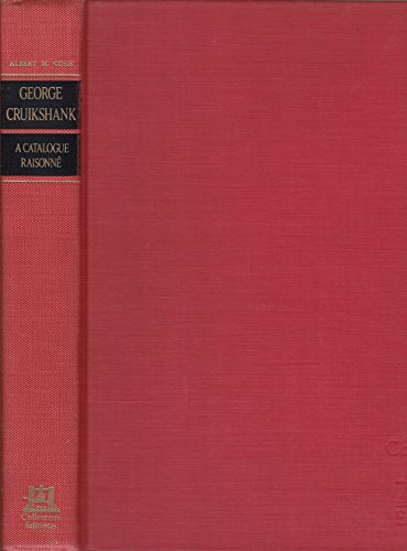 Stock image for George Cruikshank;: A catalogue raisonne, for sale by ThriftBooks-Atlanta