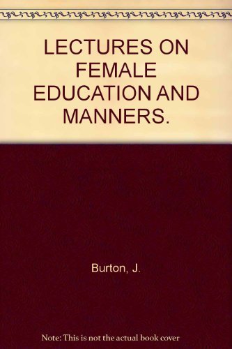Stock image for Lectures on female education and manners for sale by Midtown Scholar Bookstore