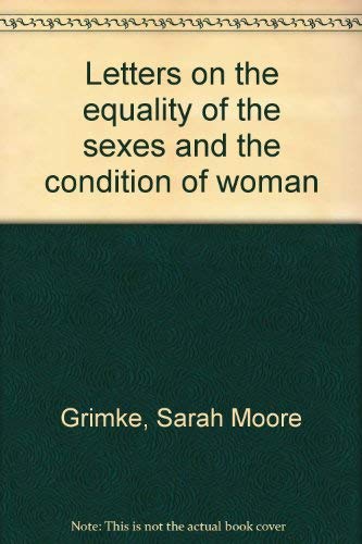 Stock image for Letters on the equality of the sexes and the condition of woman for sale by Better World Books