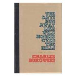 Days Run Away Like Wild Horses (9780876850060) by Bukowski, Charles