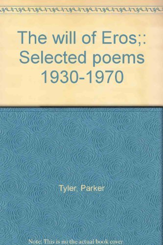 The Will of Eros: Selected Poems 1930-1970