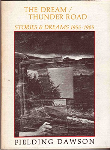 Imagen de archivo de The dream/thunder road;: Stories and dreams, 1955-1965 a la venta por Montclair Book Center