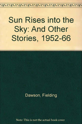 

The Sun Rises Into the Sky: And Other Stories, 1952-66