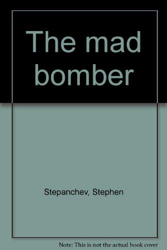 Imagen de archivo de The mad bomber a la venta por Chaparral Books