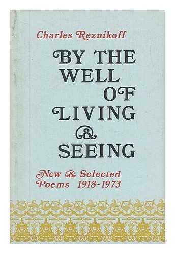 9780876851814: By the Well of Living and Seeing: New and Selected Poems, 1918-73