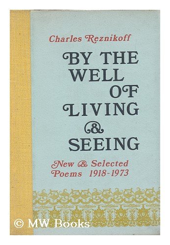9780876851821: By the Well of Living and Seeing: New and Selected Poems, 1918-73