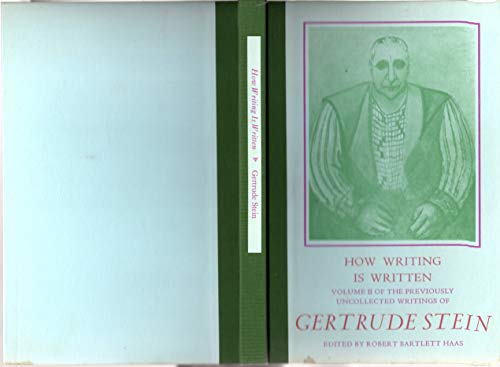 Imagen de archivo de How writing is written (The previously uncollected writings of Gertrude Stein) a la venta por Front Cover Books