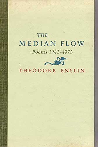 THE MEDIAN FLOW: Poems, 1943-1973