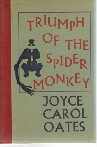 The Triumph of the Spider Monkey (9780876852910) by Oates, Joyce Carol