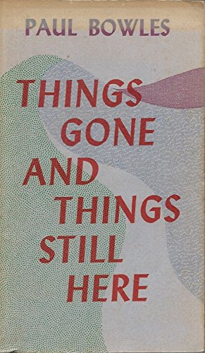 Stock image for Things Gone & Things Still Here for sale by Raritan River Books