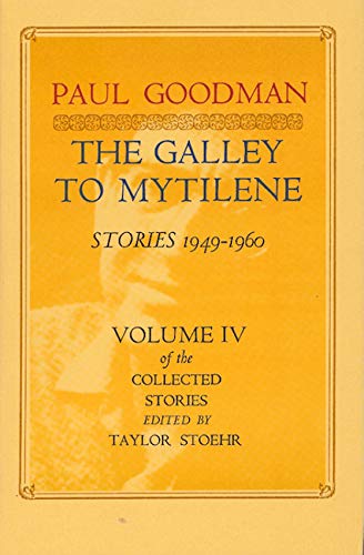 Beispielbild fr The Galley to Mytilene: Stories 1949-1960. Volume IV of the Collected Stories. zum Verkauf von Henry Hollander, Bookseller