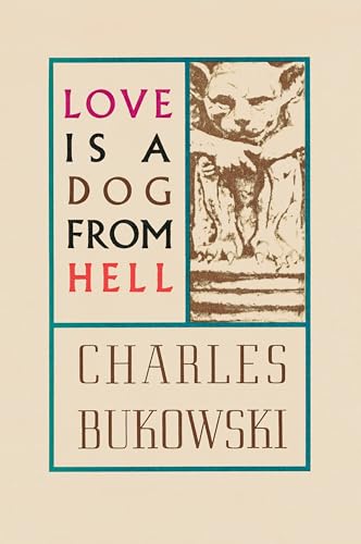 9780876853627: Love is a dog from hell: poems 1974-1977